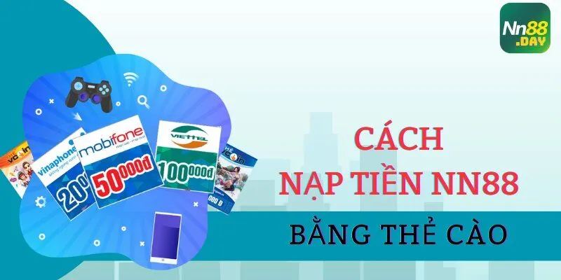 cach-nap-tien-nn88-bang-the-cao