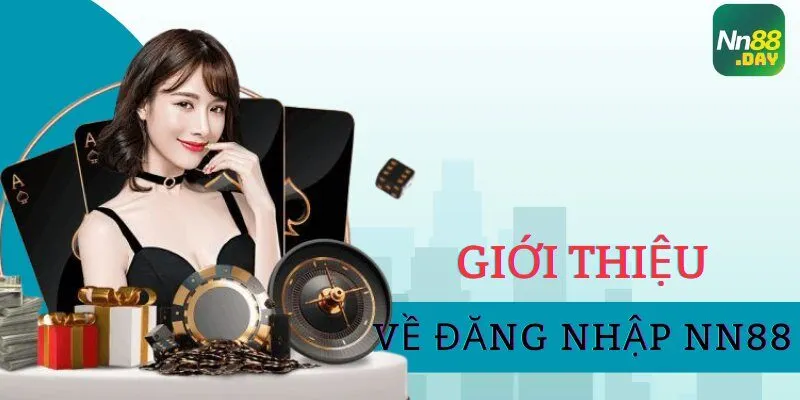 gioi-thieu-ve-dang-nhap-nn88