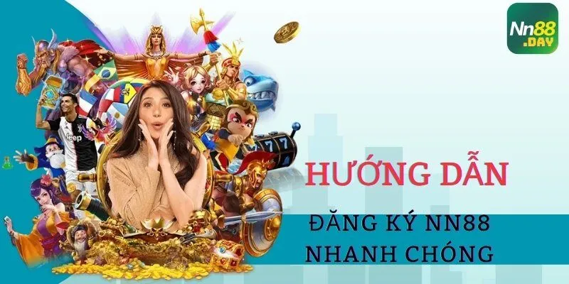 huong-dan-dang-ky-nn88-nhanh-chong-tren-moi-thiet-bi