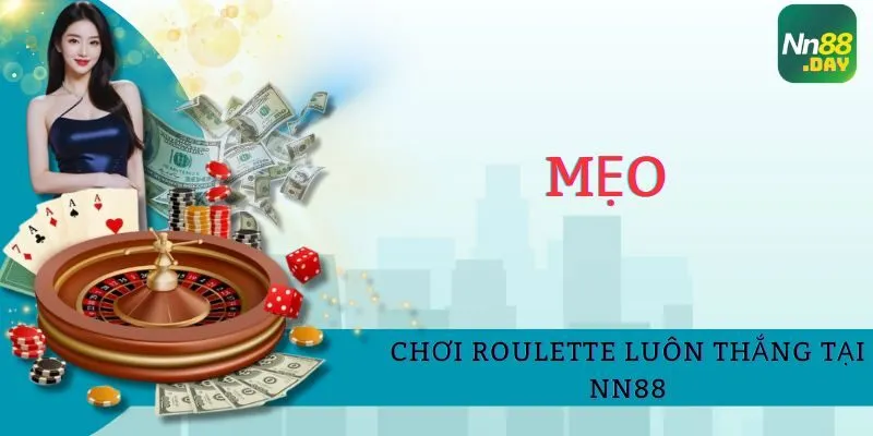 meo-choi-roulette-luon-thang-tai-nn88