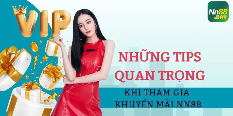 nhung-tips-quan-trong-khi-tham-gia-khuyen-mai-nn88